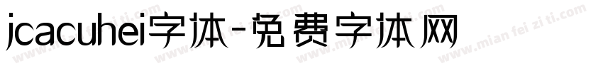 jcacuhei字体字体转换