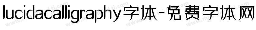 lucidacalligraphy字体字体转换