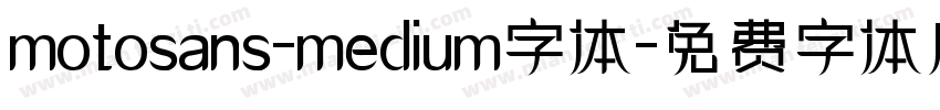 motosans-medium字体字体转换