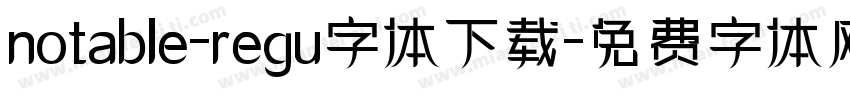 notable-regu字体下载字体转换