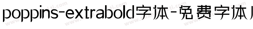 poppins-extrabold字体字体转换