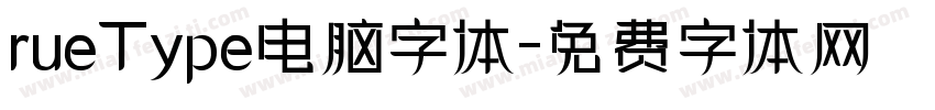 rueType电脑字体字体转换