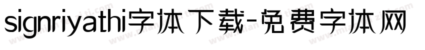 signriyathi字体下载字体转换