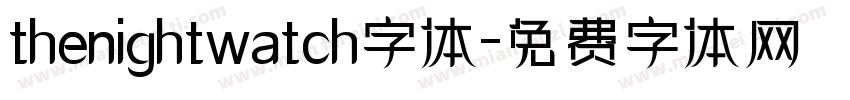 thenightwatch字体字体转换