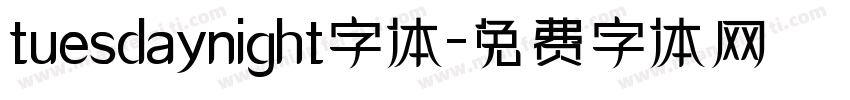 tuesdaynight字体字体转换