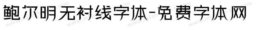 鲍尔明无衬线字体字体转换