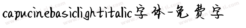 capucinebasiclightitalic字体字体转换