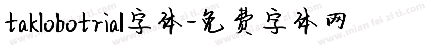 taklobotrial字体字体转换