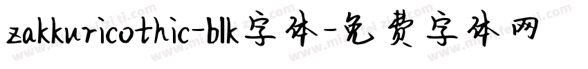 zakkuricothic-blk字体字体转换