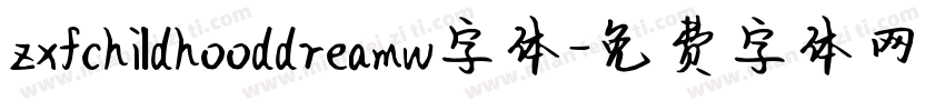 zxfchildhooddreamw字体字体转换
