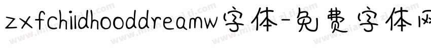 zxfchildhooddreamw字体字体转换