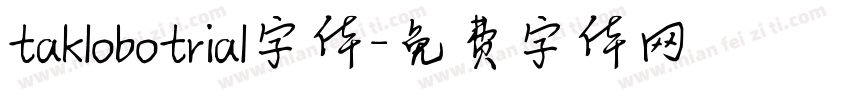 taklobotrial字体字体转换