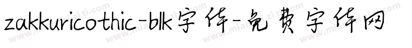 zakkuricothic-blk字体字体转换