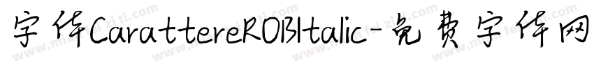 字体CarattereROBItalic字体转换
