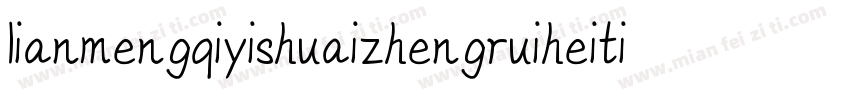 lianmengqiyishuaizhengruiheiti字体字体转换