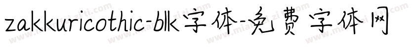 zakkuricothic-blk字体字体转换