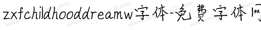 zxfchildhooddreamw字体字体转换