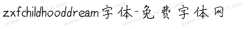 zxfchildhooddream字体字体转换