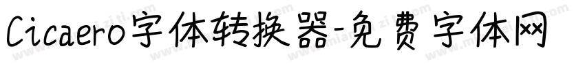 Cicaero字体转换器字体转换