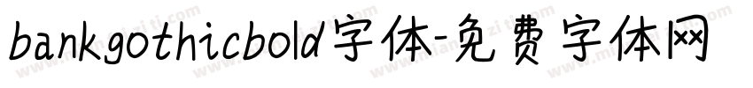 bankgothicbold字体字体转换