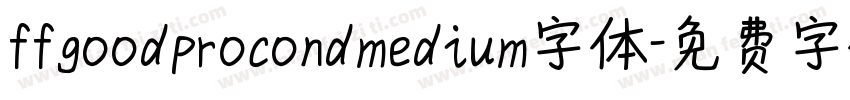 ffgoodprocondmedium字体字体转换