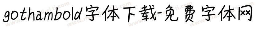 gothambold字体下载字体转换