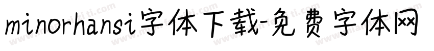 minorhansi字体下载字体转换