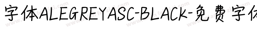 字体ALEGREYASC-BLACK字体转换