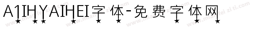 A1IHYAIHEI字体字体转换