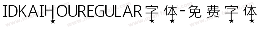IDKAIHOUREGULAR字体字体转换