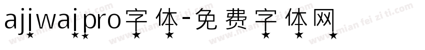 ajiwaipro字体字体转换