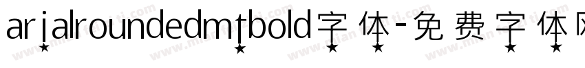 arialroundedmtbold字体字体转换