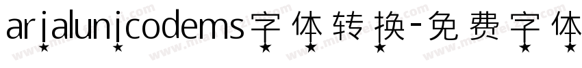 arialunicodems字体转换字体转换