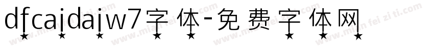 dfcaidaiw7字体字体转换