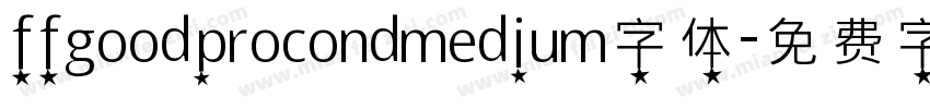ffgoodprocondmedium字体字体转换