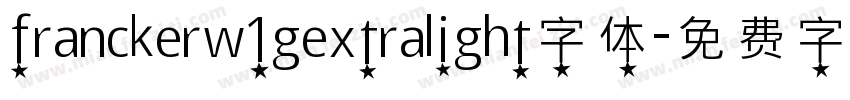 franckerw1gextralight字体字体转换