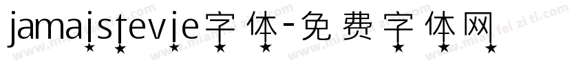 jamaistevie字体字体转换