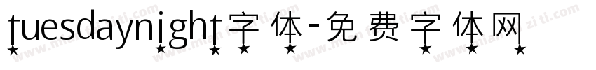 tuesdaynight字体字体转换