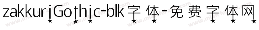 zakkuriGothic-blk字体字体转换