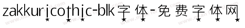 zakkuricothic-blk字体字体转换