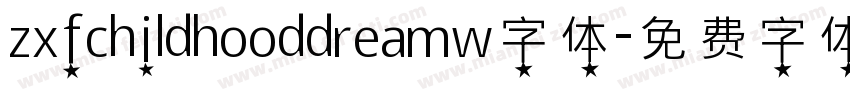 zxfchildhooddreamw字体字体转换