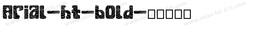 Arial-ht-bold字体转换