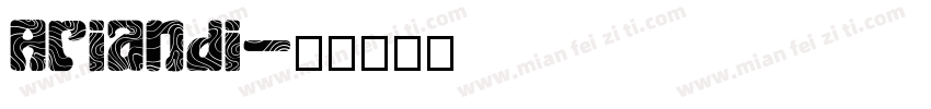 Ariandi字体转换