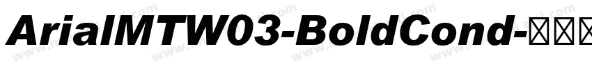 ArialMTW03-BoldCond字体转换