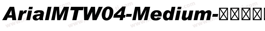 ArialMTW04-Medium字体转换