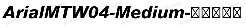 ArialMTW04-Medium字体转换