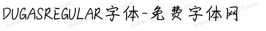 DUGASREGULAR字体字体转换