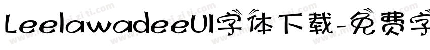 LeelawadeeUI字体下载字体转换