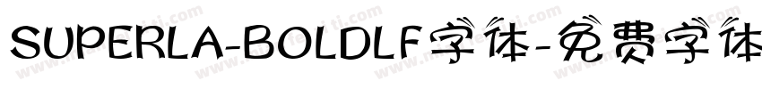 SUPERLA-BOLDLF字体字体转换