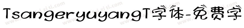 TsangeryuyangT字体字体转换